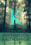 ABSCHIED VON KALTSOMMER von THOMAS PREGEL