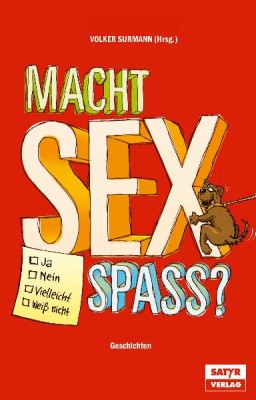 MACHT SEX SPASS? von VOLKER SURMANN (Herausgeber)