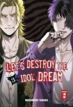 LET´S DESTROY THE IDOL DREAM 03 von MARUMERO TANAKA