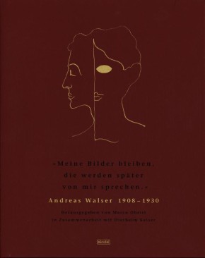 ANDREAS WALSER 1908-1930 von MARCO OBRIST (Herausgeber)