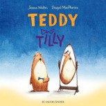 TEDDY TILLY von JESSICA WALTON & DOUGAL MacPHERSON (Ill.)